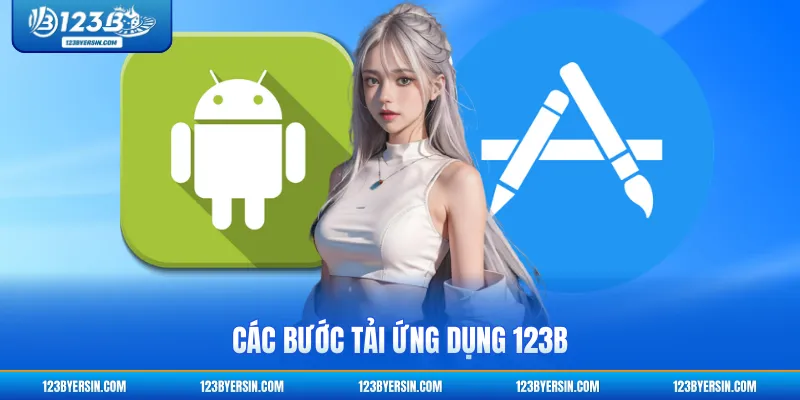 Các bước tải ứng dụng 123B