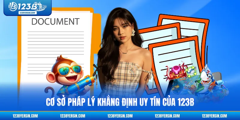 Cơ sở pháp lý khẳng định uy tín của 123B
