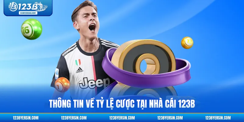 Thông tin về tỷ lệ cược tại nhà cái 123B